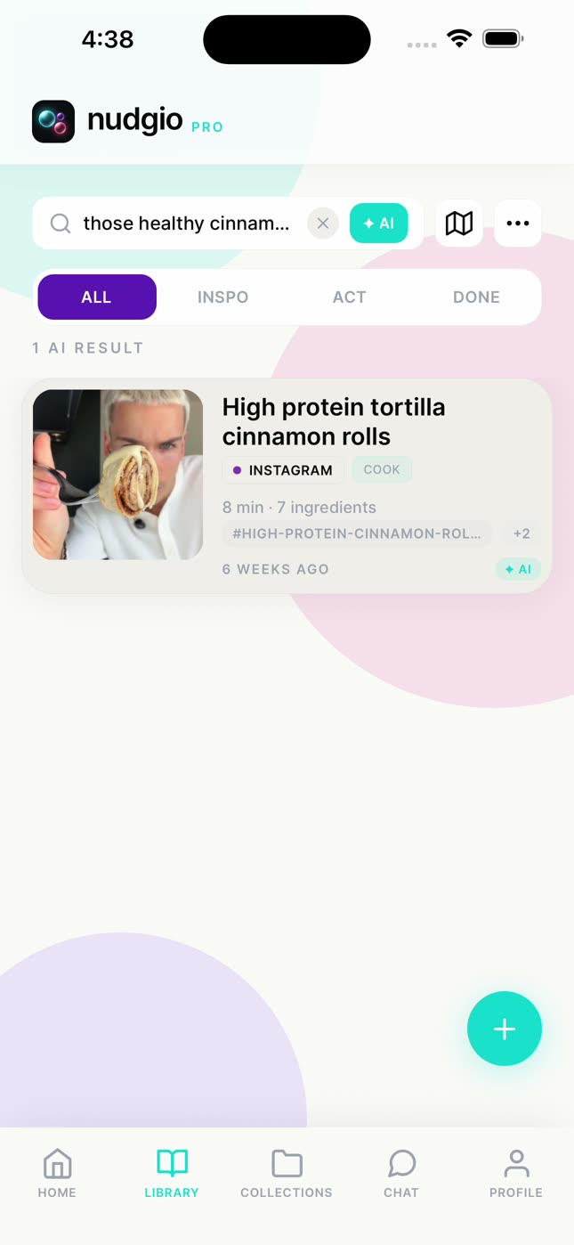 nudgio AI search finding "High protein tortilla cinnamon rolls" from "those healthy cinnam…"